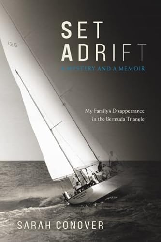 Beispielbild fr Set Adrift: A Mystery and a Memoir - My Family's Disappearance in the Bermuda Triangle zum Verkauf von ThriftBooks-Dallas