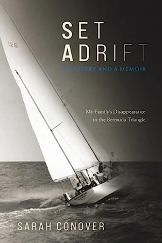Stock image for Set Adrift: A Mystery and a Memoir - My Family's Disappearance in the Bermuda Triangle for sale by ThriftBooks-Dallas