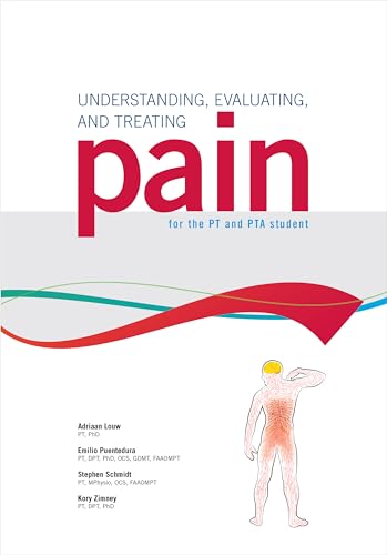 Stock image for Understanding, Evaluating and Treating Pain for the PT and PTA Student for sale by BooksRun