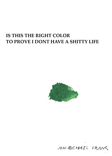 9781942801733: Is This the Right Color to Prove I Dont Have a Shitty Life