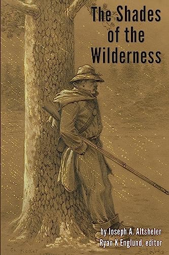 Stock image for The Shades of The Wilderness - Illustrated: A Story of Lee's Great Stand for sale by ThriftBooks-Atlanta