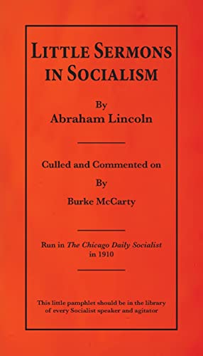 Imagen de archivo de Little Sermons In Socialism by Abraham Lincoln a la venta por GreatBookPrices