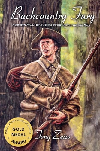 Imagen de archivo de Backcountry Fury A Sixteen-Year-Old Patriot in the Revolutionary War a la venta por California Books