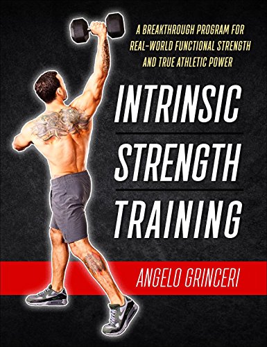 Stock image for Intrinsic Strength Training, A Breakthrough Program For Real-World Functional Strength And True Athletic Power for sale by ThriftBooks-Dallas