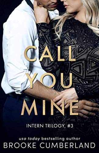 Beispielbild fr Call You Mine (The Intern Trilogy) zum Verkauf von GF Books, Inc.