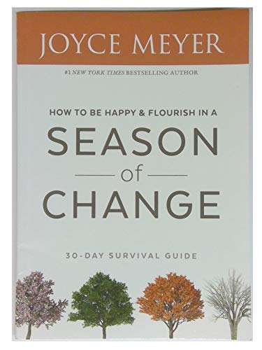 Stock image for How to be Happy and Flourish in a Season of Change for sale by Better World Books