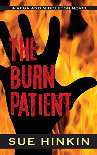 Stock image for The Burn Patient: A Vega and Middleton Novel for sale by ThriftBooks-Dallas