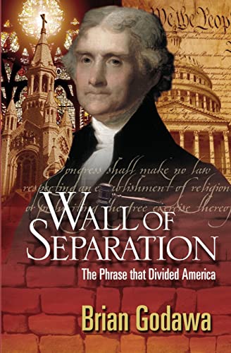 Imagen de archivo de Wall of Separation: The Phrase that Divided America a la venta por Books Unplugged