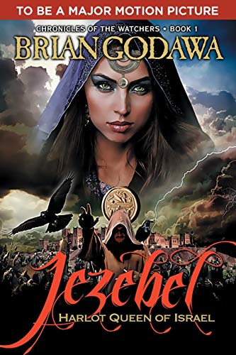 Imagen de archivo de Jezebel: Harlot Queen of Israel (Chronicles of the Watchers) a la venta por Celt Books