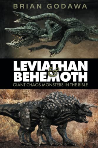 Imagen de archivo de Leviathan and Behemoth: Giant Chaos Monsters in the Bible (Chronicles of the Nephilim) a la venta por Goodwill Industries