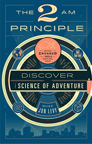 Stock image for The 2 Am Principle: Discover the Science of Adventure for sale by ThriftBooks-Dallas