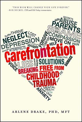 Stock image for Carefrontation: Breaking Free From Childhood Trauma for sale by GF Books, Inc.
