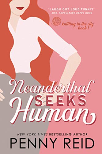 Beispielbild fr Neanderthal Seeks Human: A Smart Romance (Knitting in the City) zum Verkauf von Goodwill of Colorado