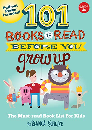 Imagen de archivo de 101 Books to Read Before You Grow Up (101 Series) a la venta por Irish Booksellers