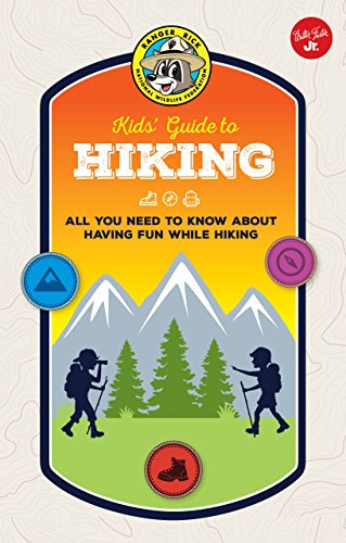 9781942875758: Ranger Rick Kids' Guide to Hiking: All You Need to Know About Having Fun While Hiking (Ranger Rick Kids' Guides)