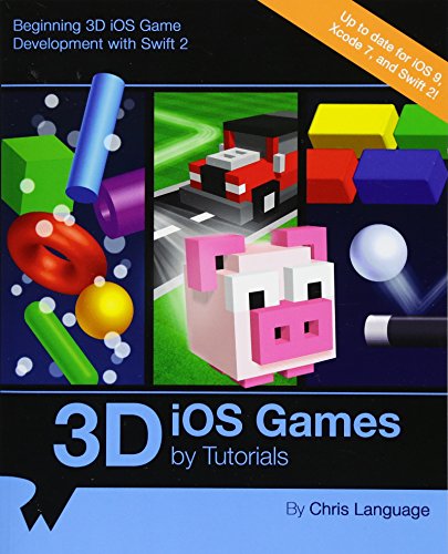 9781942878162: 3D IOS Games by Tutorials: Beginning 3D IOS Game Development with Swift 2