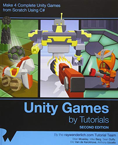 9781942878353: Unity Games by Tutorials Second Edition: Make 4 complete Unity games from scratch using C#