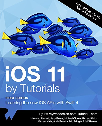 Stock image for iOS 11 by Tutorials: Learning the new iOS APIs with Swift 4 for sale by HPB-Red