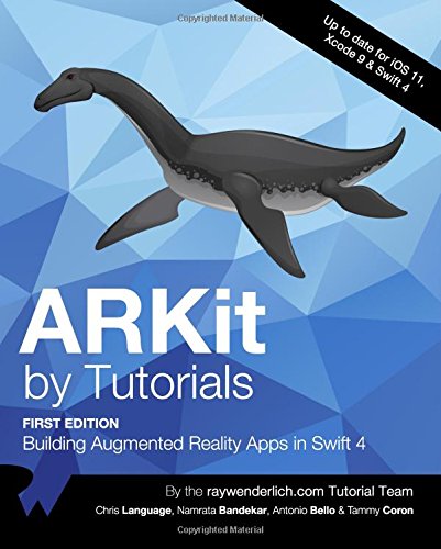 Imagen de archivo de ARKit by Tutorials: Building Augmented Reality Apps in Swift 4 a la venta por SecondSale