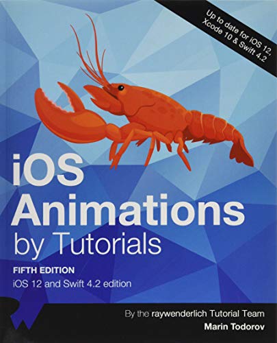 Beispielbild fr iOS Animations by Tutorials: iOS 12 and Swift 4.2 edition zum Verkauf von HPB-Red