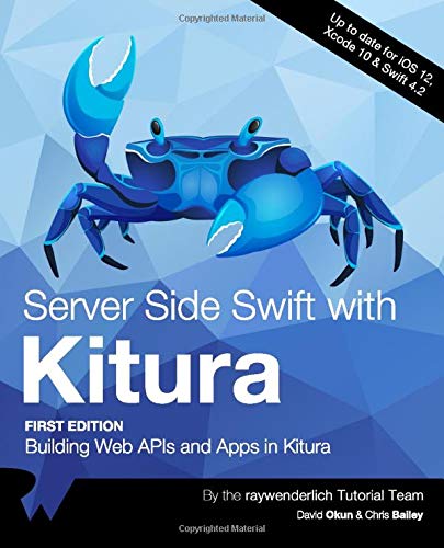Stock image for Server Side Swift with Kitura: Building Web APIs and Apps in Kitura for sale by SecondSale