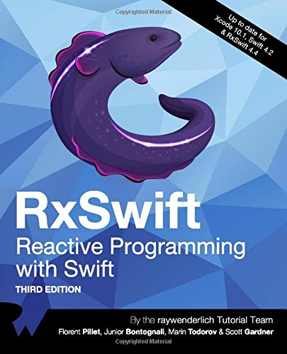 Beispielbild fr RxSwift: Reactive Programming with Swift (Third Edition) zum Verkauf von HPB-Red