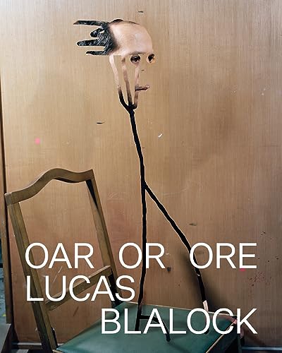 9781942884682: Lucas Blalock: Oar Or Ore