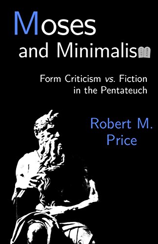 Imagen de archivo de Moses and Minimalism: Form Criticism vs. Fiction in the Pentateuch a la venta por WorldofBooks