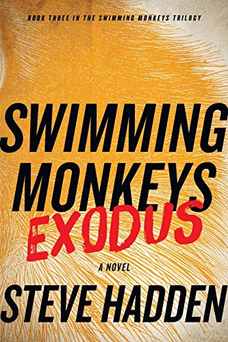 Imagen de archivo de Swimming Monkeys: Exodus (Book Three in the Swimming Monkeys Trilogy) a la venta por SecondSale