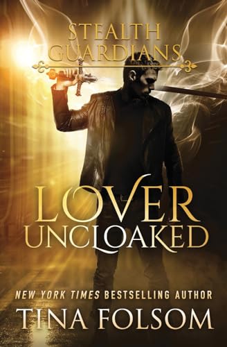 Beispielbild fr Lover Uncloaked (Stealth Guardians #1) zum Verkauf von WorldofBooks