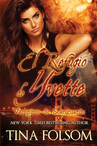 9781942906766: El Refugio de Yvette (Vampiros de Scanguards 4)