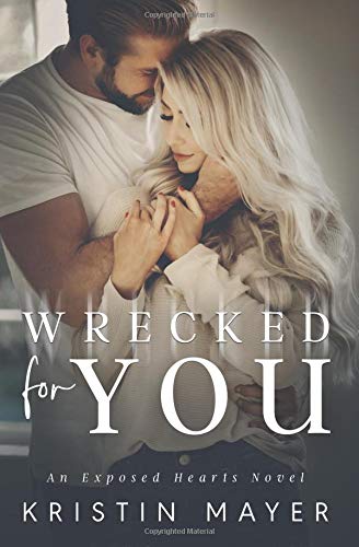 Stock image for Wrecked For You (An Exposed Hearts Novel) for sale by GF Books, Inc.