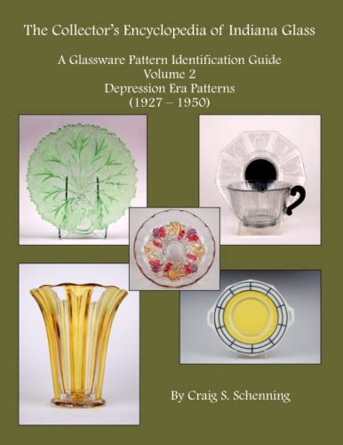 Stock image for The Collector's Encyclopedia of Indiana Glass: A Glassware Pattern Identification Guide, Volume 2, Depression Era Patterns, (1927-1950) for sale by GF Books, Inc.