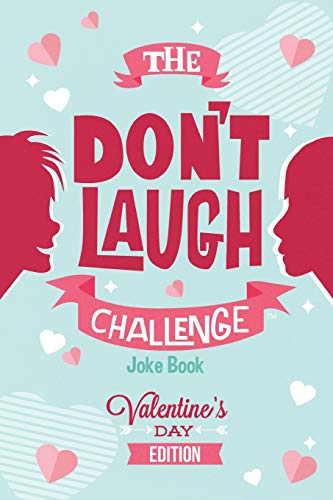 Stock image for The Don't Laugh Challenge - Valentines Day Edition: A Hilarious and Interactive Joke Book for Boys and Girls Ages 6, 7, 8, 9, 10, and 11 Years Old - Valentine's Day Goodie for Kids for sale by SecondSale