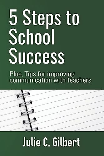 Stock image for 5 Steps to School Success: Plus, Tips for Improving Communication with Teachers (5 Steps Series) for sale by Lucky's Textbooks