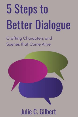 Imagen de archivo de 5 Steps to Better Dialogue: Crafting Characters and Scenes that Come Alive (5 Steps Series) a la venta por Big River Books