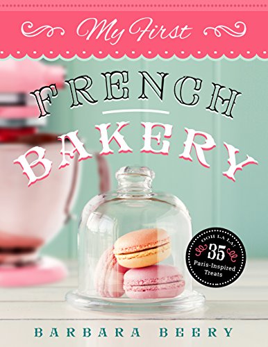 Beispielbild fr My First French Bakery zum Verkauf von Zoom Books Company