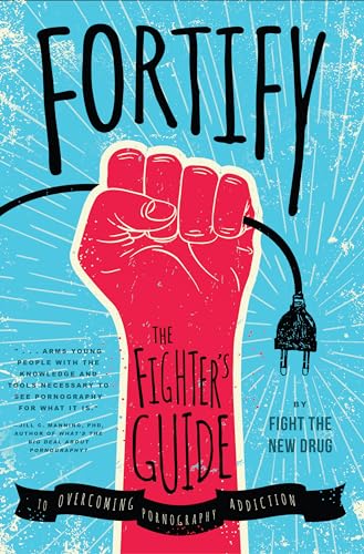 9781942934127: Fortify: The Fighter's Guide to Overcoming Pornography Addiction