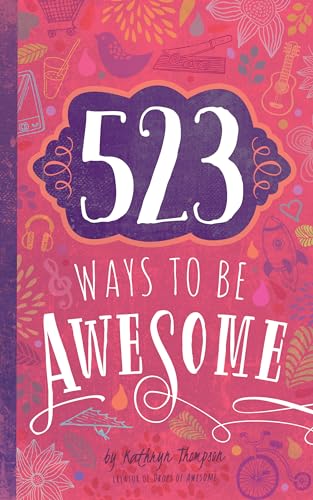 Beispielbild fr 523 Ways to Be Awesome zum Verkauf von Better World Books: West