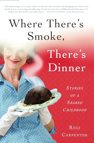 Beispielbild fr Where There's Smoke, There's Dinner: Stories of a Seared Childhood zum Verkauf von BooksRun