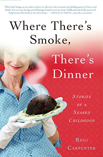 Imagen de archivo de Where There's Smoke, There's Dinner: Stories of a Seared Childhood a la venta por BooksRun