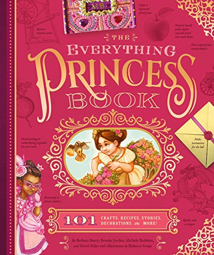 Beispielbild fr The Everything Princess Book: 101 Crafts, Recipes, Stories, Hairstyles, and More! zum Verkauf von ThriftBooks-Atlanta