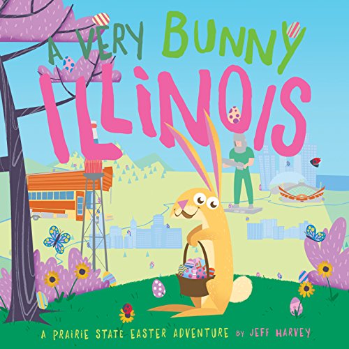 Stock image for A Very Bunny Illinois: A Prairie State Easter Adventure for sale by SecondSale