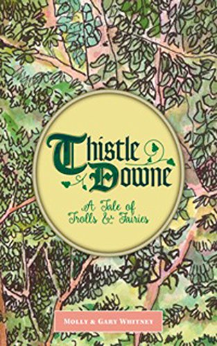 Beispielbild fr Thistle Downe: A Tale of Trolls and Fairies zum Verkauf von Reuseabook