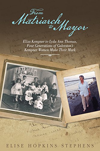 Beispielbild fr From Matriarch to Mayor: Four Generations of Galveston's Kempner Women Make Their Mark zum Verkauf von ThriftBooks-Atlanta
