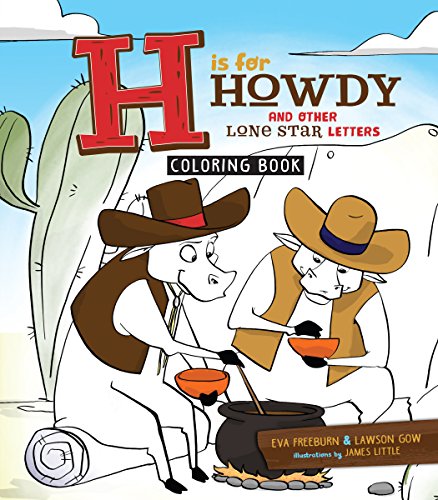 Beispielbild fr H is for Howdy: The Coloring Book: And Other Lone Star Letters zum Verkauf von HPB-Emerald
