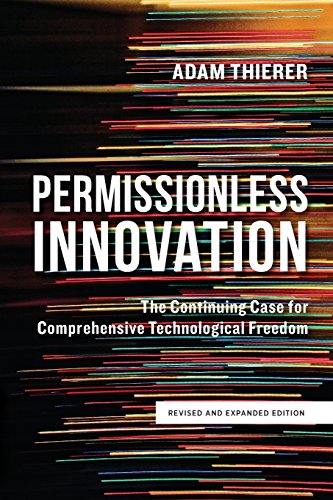 Stock image for Permissionless Innovation: The Continuing Case for Comprehensive Technological Freedom for sale by Goodwill of Colorado