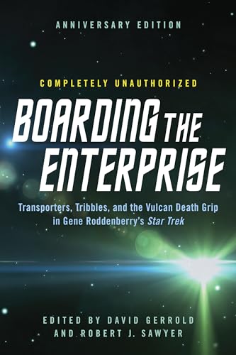 Beispielbild fr Boarding the Enterprise: Transporters,Tribbles, And the Vulcan Death Grip in Gene Roddenberry's Star Trek zum Verkauf von BooksRun