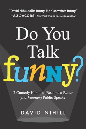 9781942952275: Do You Talk Funny?: 7 Comedy Habits to Become a Better (and Funnier) Public Speaker