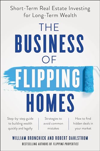 Beispielbild fr The Business of Flipping Homes : Short-Term Real Estate Investing for Long-Term Wealth zum Verkauf von Better World Books: West